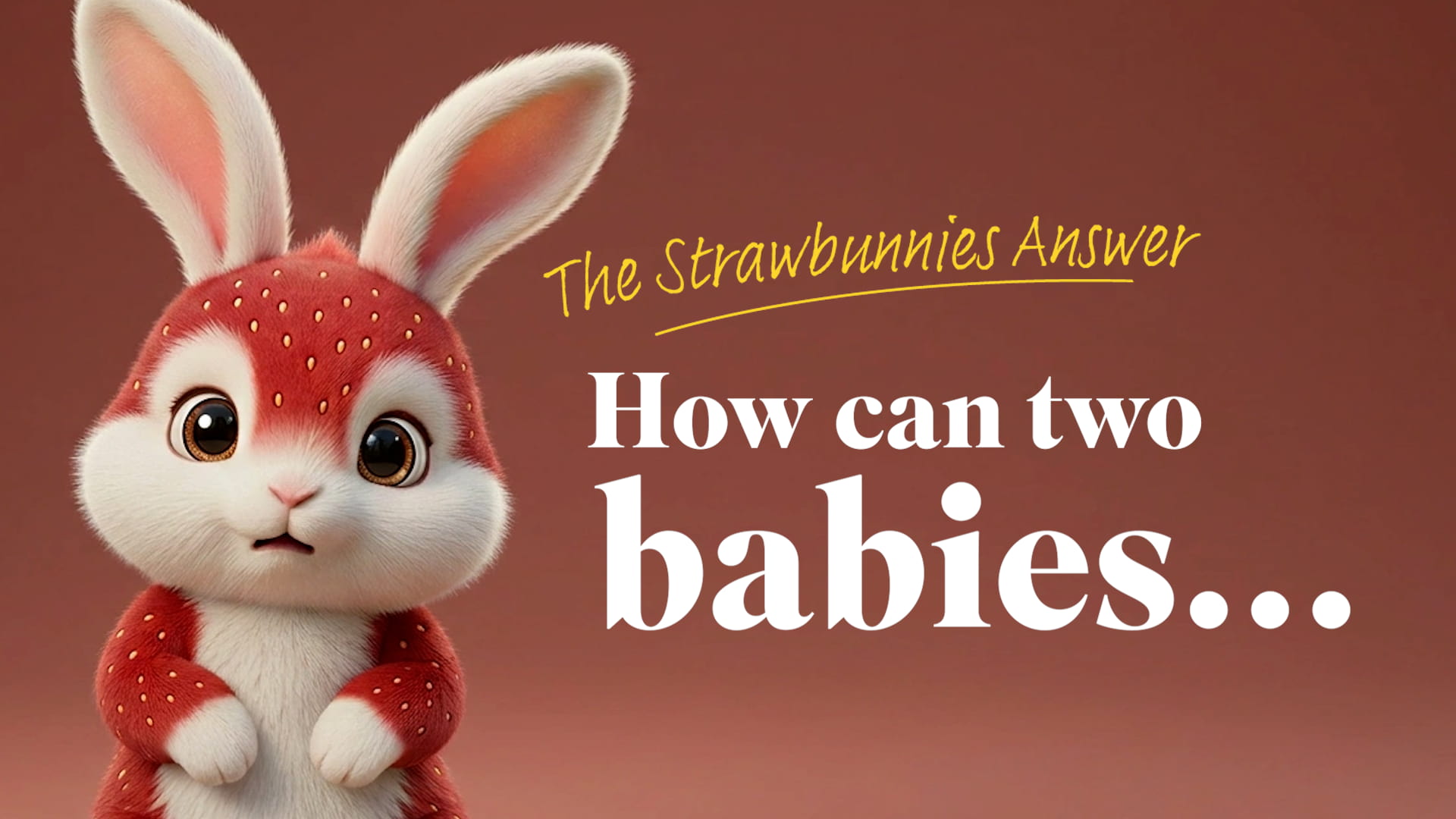 How can two babies fit inside one mummy's tummy?